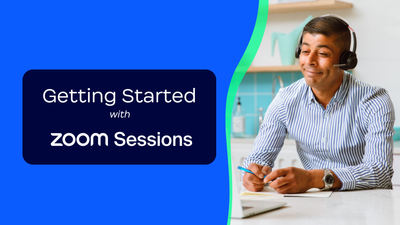 Getting Started with Zoom Sessions.png